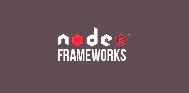 nodejs frameworks
