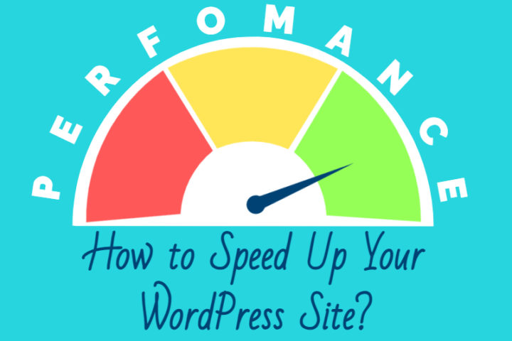 How To Speed Up Your WordPress Site